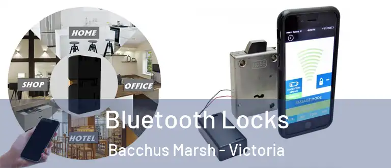 Bluetooth Locks Bacchus Marsh - Victoria
