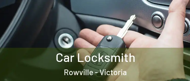 Car Locksmith Rowville - Victoria