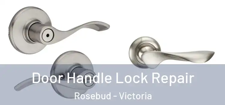 Door Handle Lock Repair Rosebud - Victoria