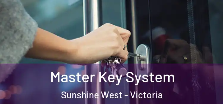 Master Key System Sunshine West - Victoria