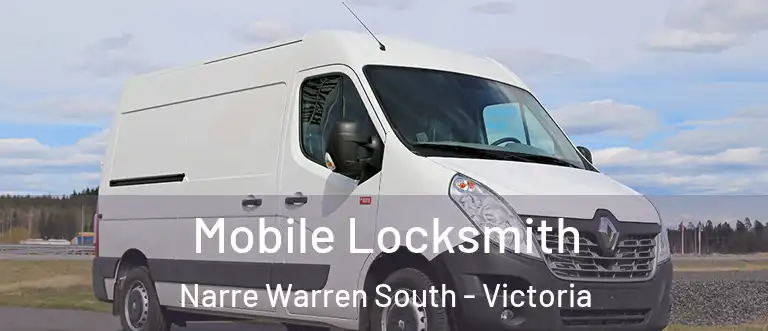Mobile Locksmith Narre Warren South - Victoria