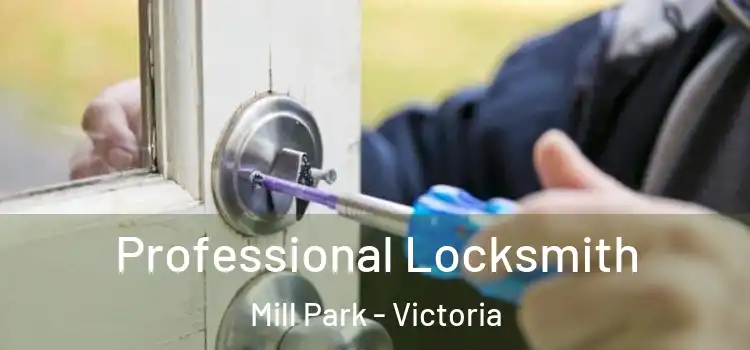 Professional Locksmith Mill Park - Victoria