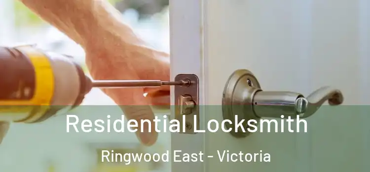 Residential Locksmith Ringwood East - Victoria